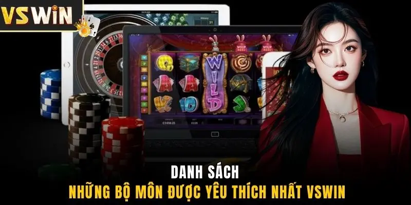 Danh sách những bộ môn được yêu thích nhất VSWIN