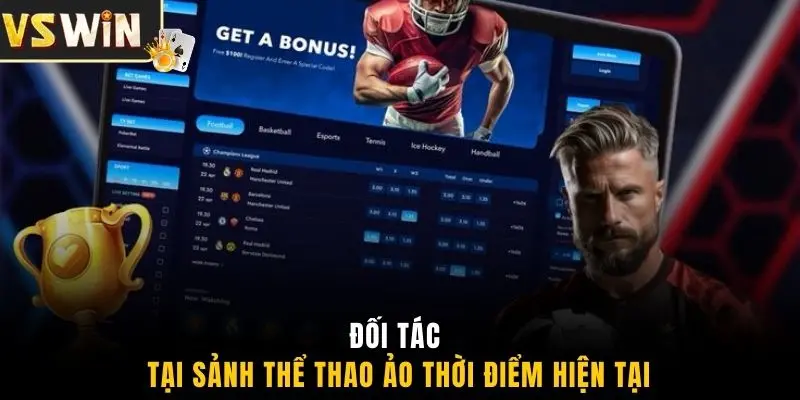 Đối tác tại sảnh thể thao ảo thời điểm hiện tại