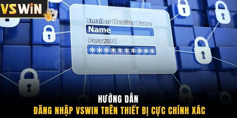 Hướng dẫn đăng nhập VSWIN trên thiết bị cực chính xác