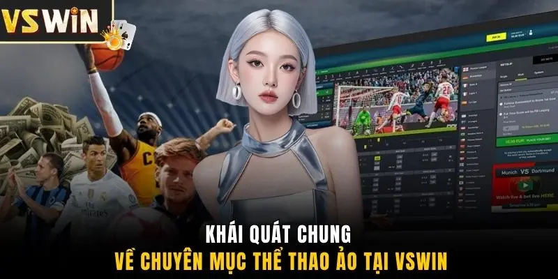 Khái quát chung về chuyên mục thể thao ảo tại VSWIN