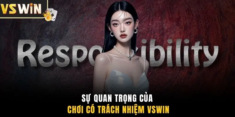 Sự quan trọng của chơi có trách nhiệm VSWIN